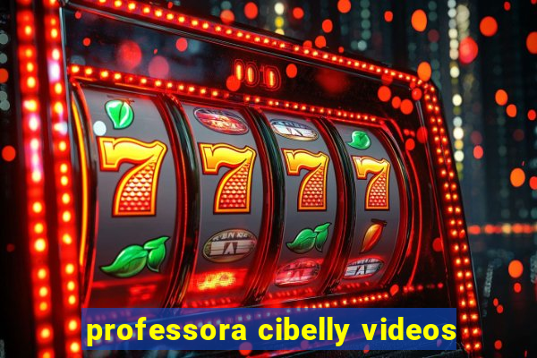 professora cibelly videos